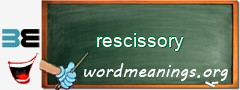 WordMeaning blackboard for rescissory